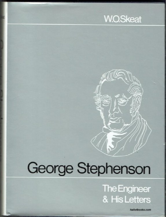George Stephenson: The Engineer And His Letters