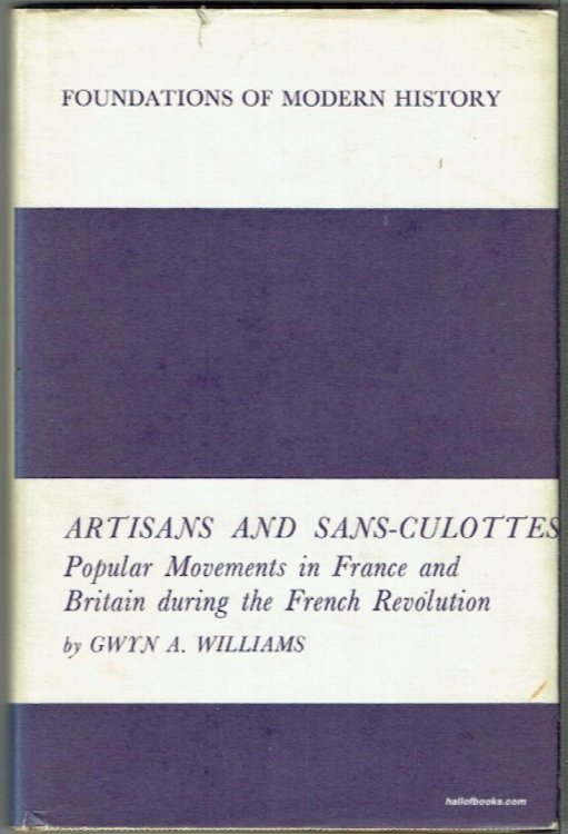 Artisans And Sans-Culottes: Popular Movements In France And Britain During The French Revolution
