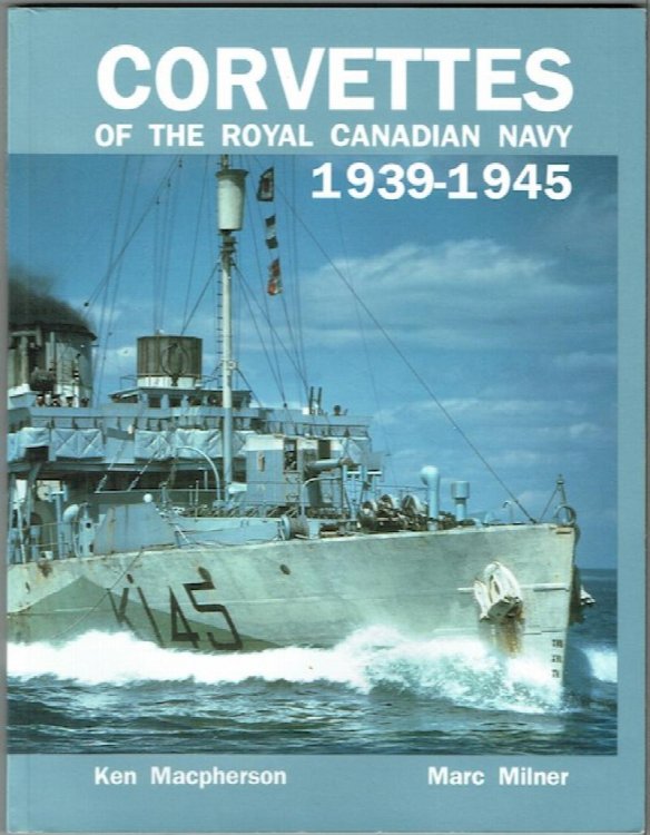 Corvettes Of The Royal Canadian Navy 1939-1945