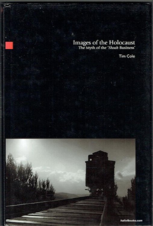 Images Of The Holocaust: The Myth Of The 'Shoah Business'
