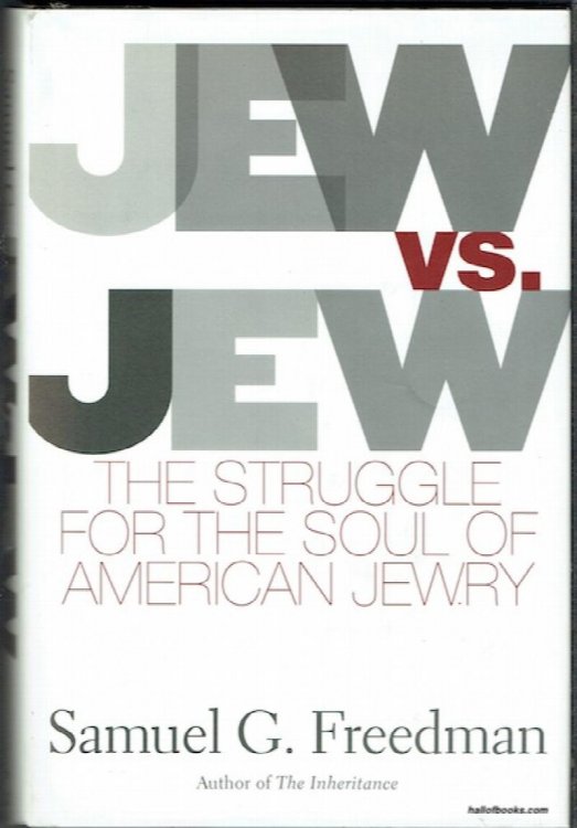 Jew Vs. Jew: The Struggle For The Soul Of American Jewry