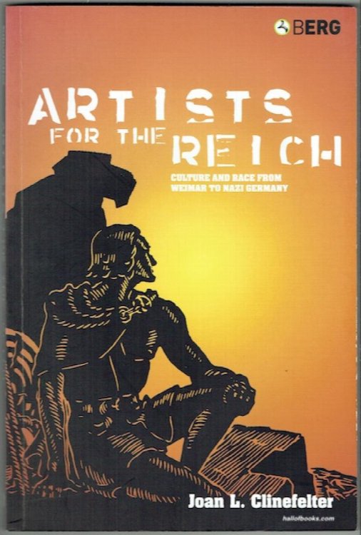 Artists For The Reich: Culture And Race From Weimar To Nazi Germany