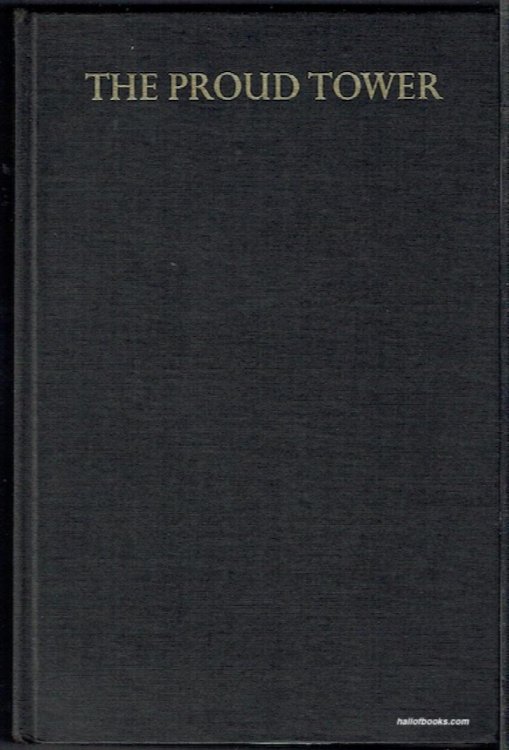 The Proud Tower: A Portrait Of The World Before The War, 1890-1914