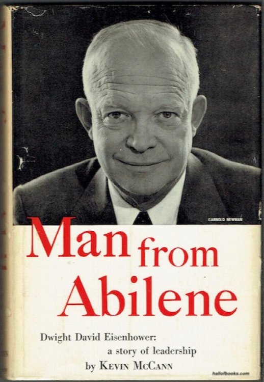 Man From Abilene, Dwight David Eisenhower: A Story Of Leadership
