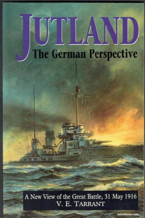 Jutland, The German Perspective: A New View Of The Great Battle, 31 May 1916