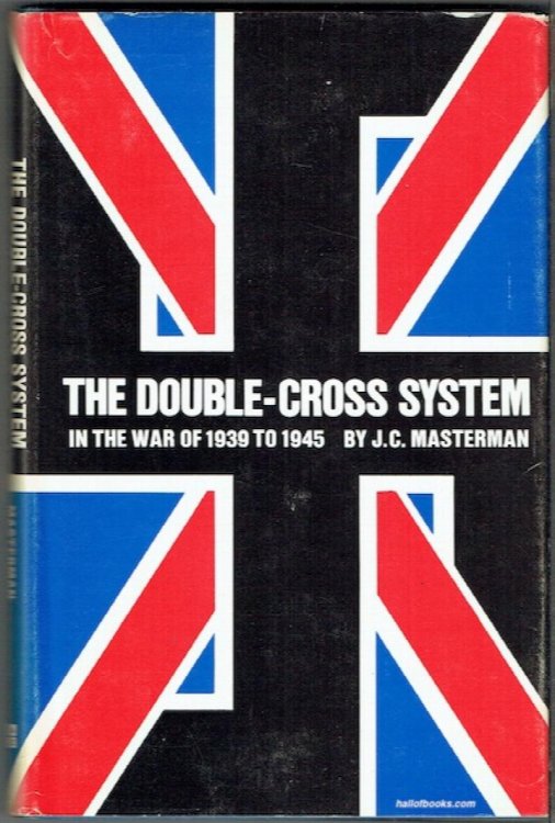 The Double-Cross System In The War Of 1939 To 1945