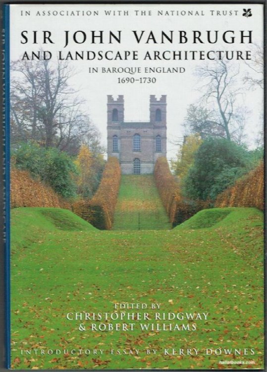 Sir John Vanbrugh And Landscape Architecture In Baroque England 1690-1730