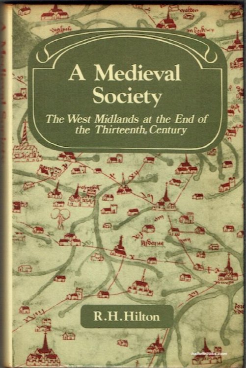 A Medieval Society: The West Midlands At The End Of The Thirteenth Century