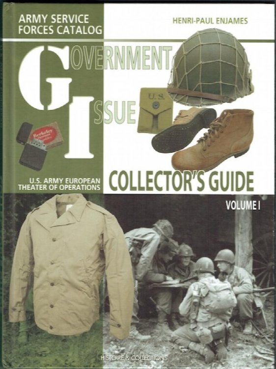 Government Issue: U.S. Army European Theater Of Operations Collector Guide Volume 1