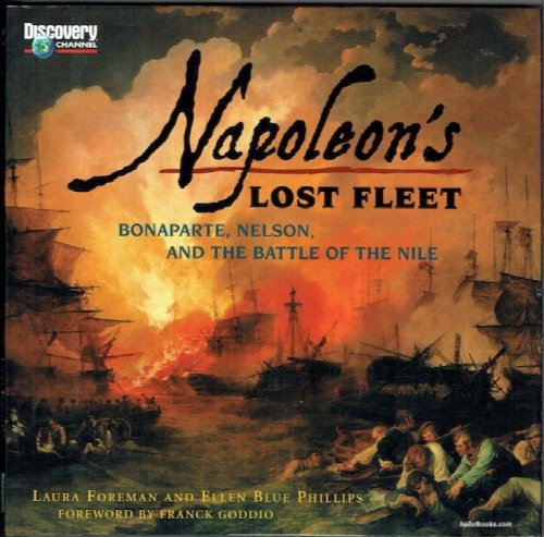 Napoleon's Lost Fleet: Bonaparte, Nelson and The Battle Of The Nile