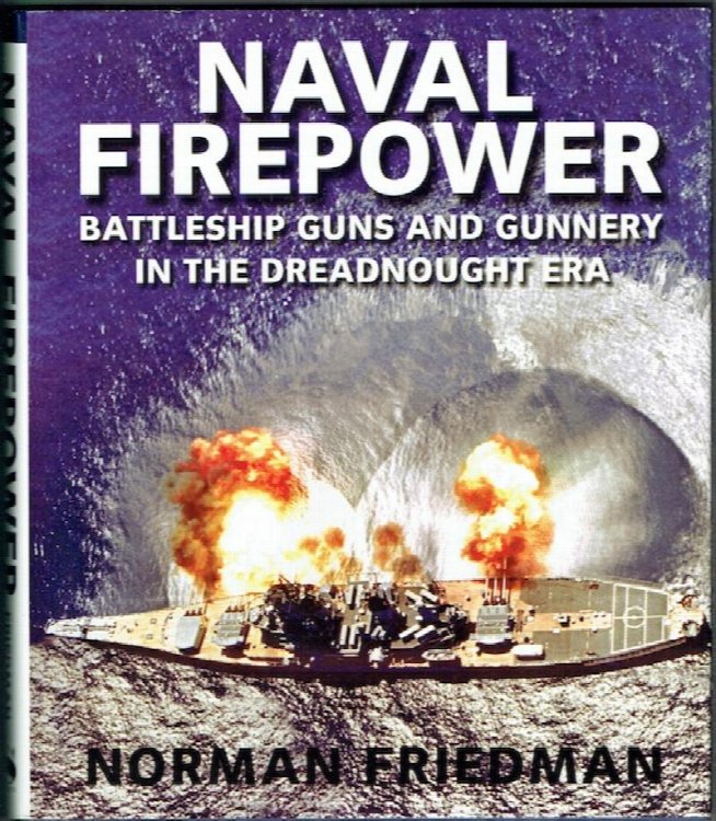Naval Firepower: Battleship Guns And Gunnery In The Dreadnought Era