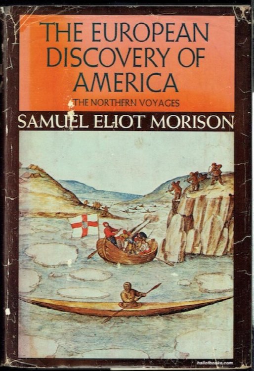The European Discovery Of America: The Northern Voyages A.D. 500-1600