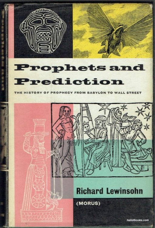 Prophets And Predictions: The History Of Prophecy From Babylon To Wall Street