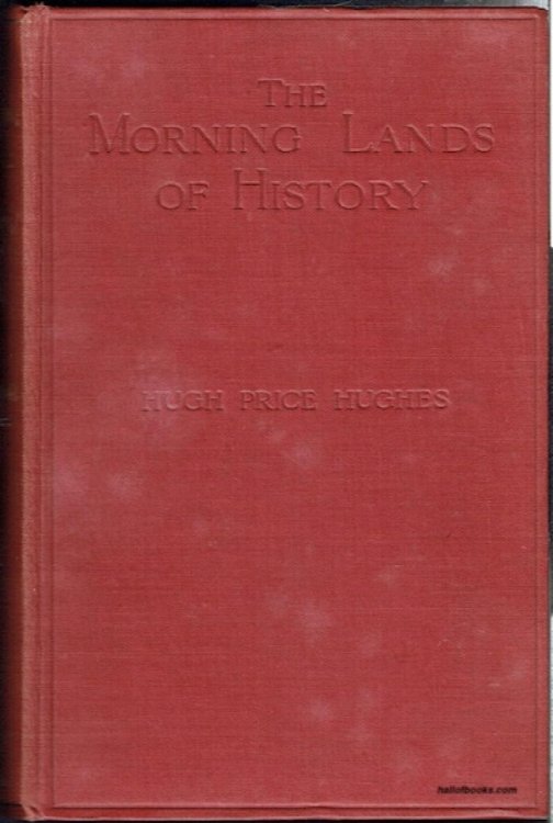 The Morning Lands Of History: A Visit To Greece, Palestine And Egypt