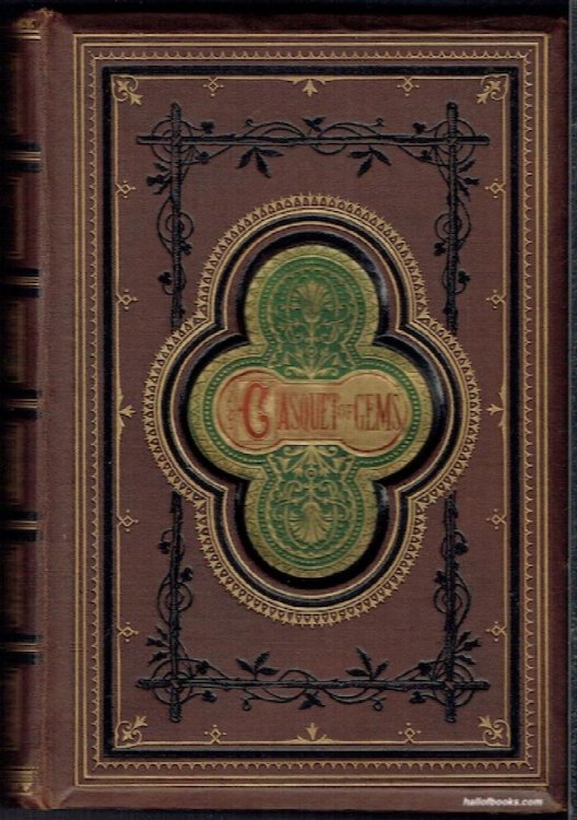 The Casquet Of Gems: Choice Selections From The Poets