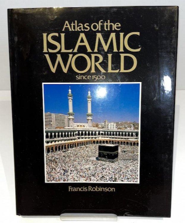 Atlas Of The Islamic World Since 1500