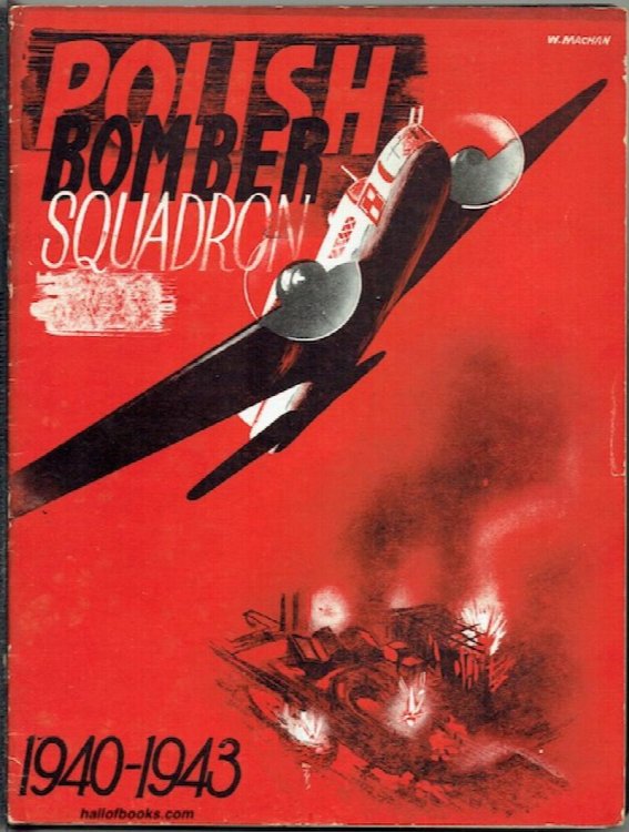 The First Polish Bomber Squadron In Britain, July 1st 1940 - July 1st 1943