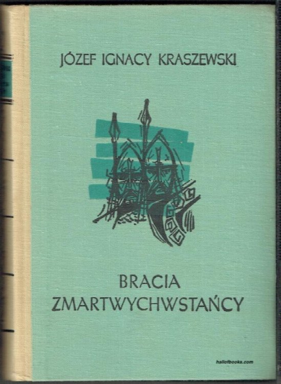 Bracia Zmartwychwstancy: Powiesc Z Czasow Chrobrego