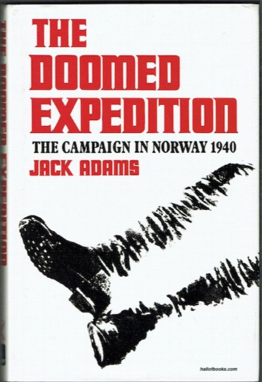 The Doomed Expedition: The Campaign In Norway 1940