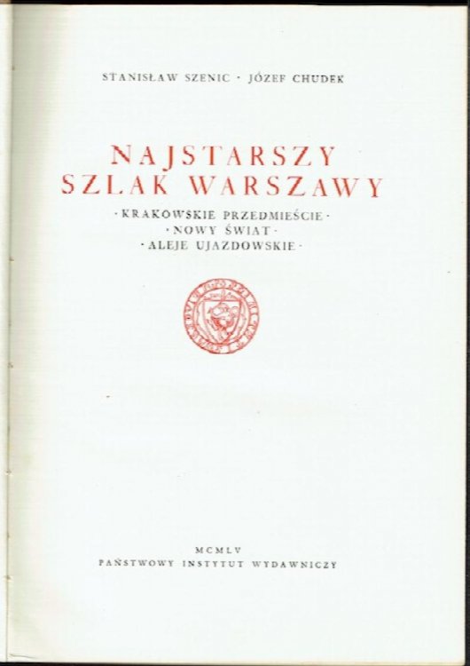 Najstarszy Szlak Warszawy: Krakowskie Przedmiescie, Nowy Swiat, Aleje Ujazdowskie