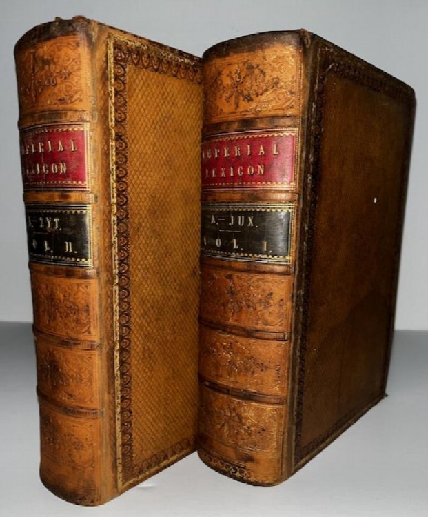 The Imperial Lexicon Of The English Language Exhibiting The Pronunciation, Etymology, And ExplanationOf Every Word Usually Employed In Science, Literature, And Art (Complete In 2 Volumes)