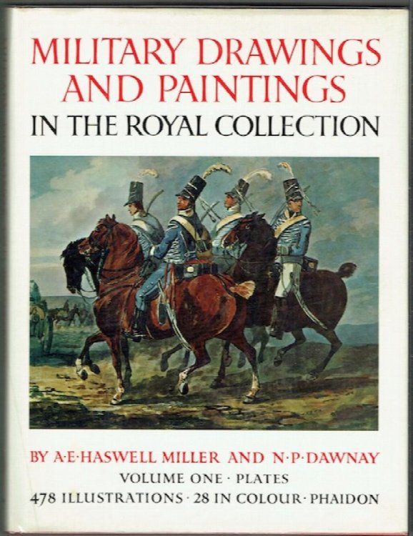 Military Drawings and Paintings In The Collection Of Her Majesty The Queen: Volume One - Plates; Volume Two - Text