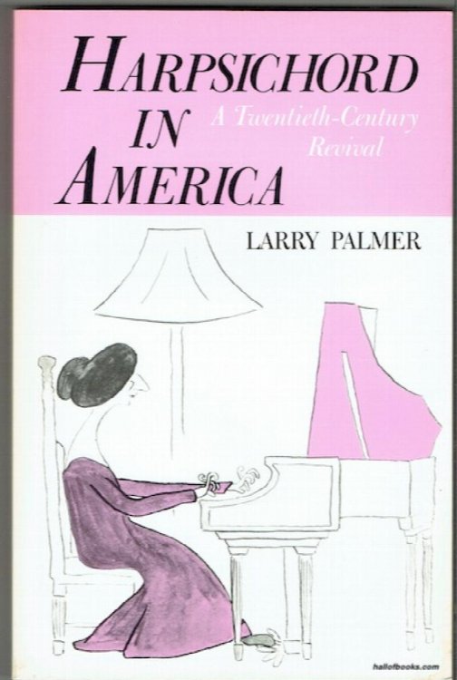 Harpsichord In America: A Twentieth-Century Revival