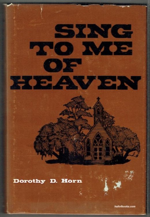 Sing To Me Of Heaven: A Study Of Folk And Early American Materials In Three Old Harp Books
