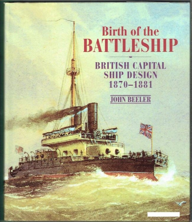 Birth Of The Battleship: British Capital Ship Design 1870-1881