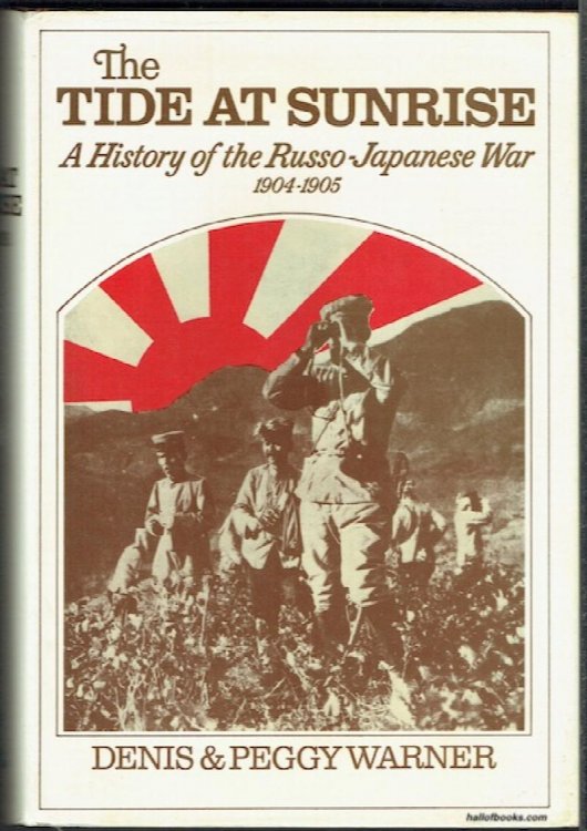 The Tide At Sunrise: A History Of The Russo-Japanese War, 1905-1905