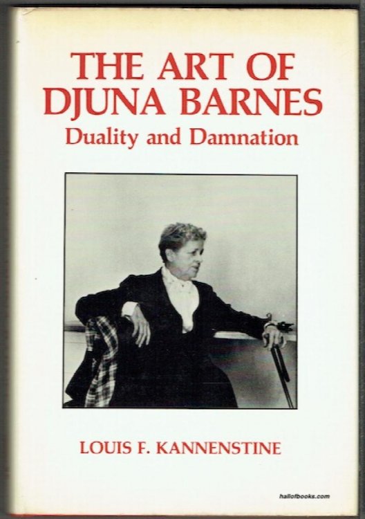 The Art Of Djuna Barnes: Duality And Damnation (Signed by Richard Eberhart)