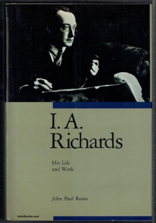 I. A. Richards: His Life And Work