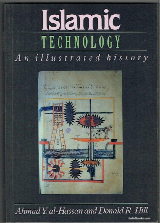 Islamic Technology: An Illustrated History
