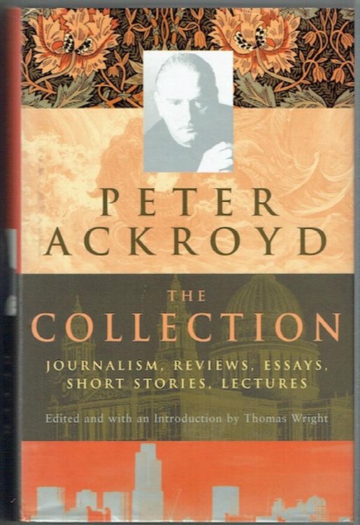 The Collection: Journalism, Reviews, Essays, Short Stories, Lectures