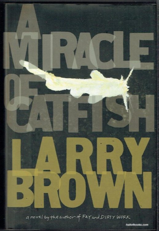 A Miracle Of Catfish: A Novel In Progress