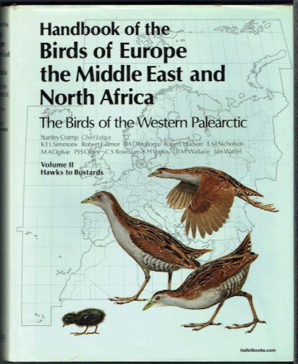 Handbook Of The Birds Of Europe, The Middle East And North Africa: The Birds Of The Western Palearctic Volume II - Hawks To Bustards