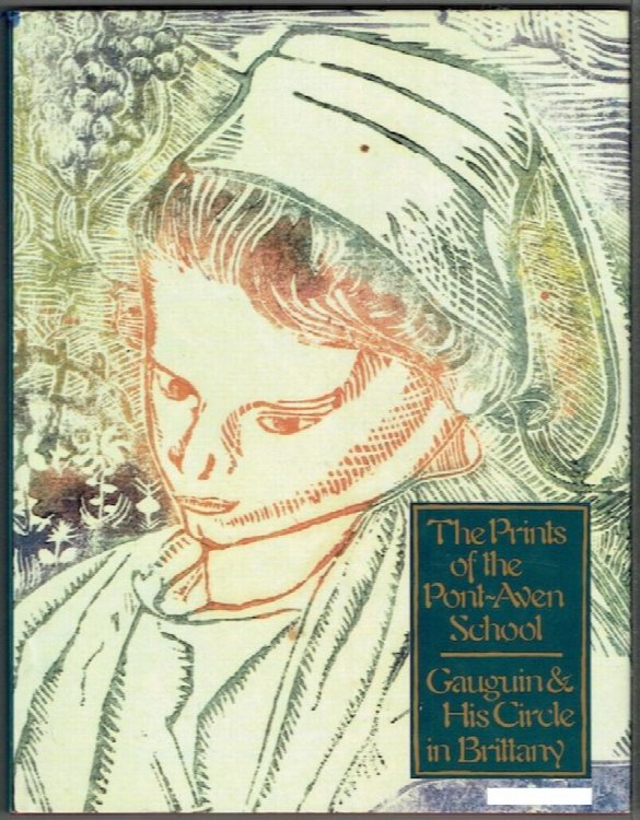 The Prints Of The Pont-Aven School: Gaugin & His Circle In Brittany