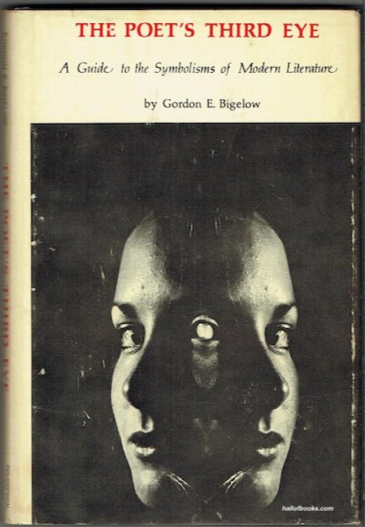 The Poet's Third Eye: A Guide To The Symbolisms Of Modern Literature (signed)