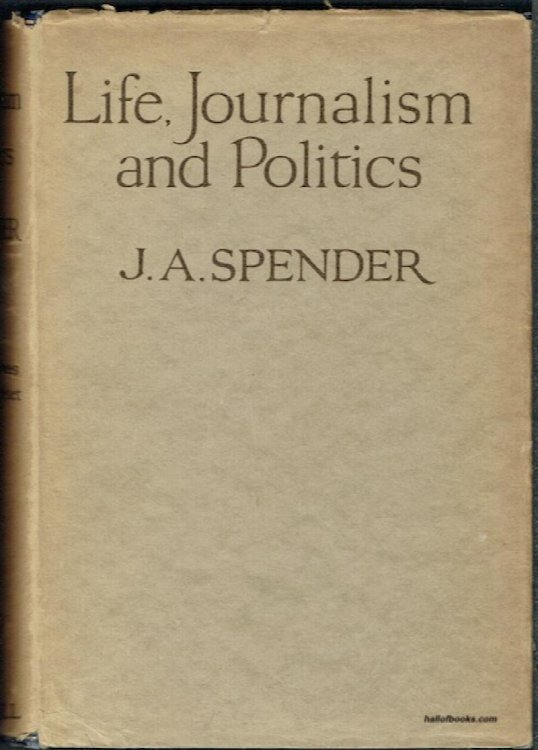 Life, Journalism And Politics: Volume I