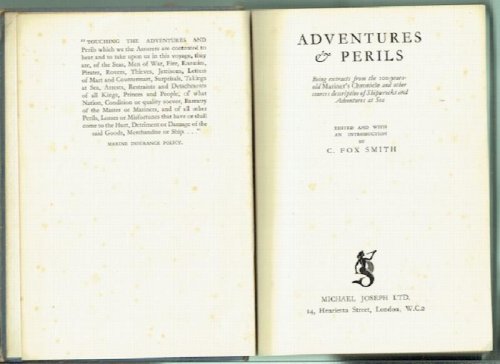 Adventures & Perils: Being extracts from the 100-years-old Mariner's Chronicle and other sources descriptive of Shipwrecks and Adventures at Sea
