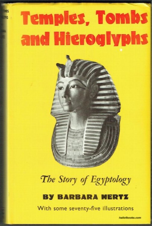 Temples, Tombs And Heiroglyphs: The Story Of Egyptology