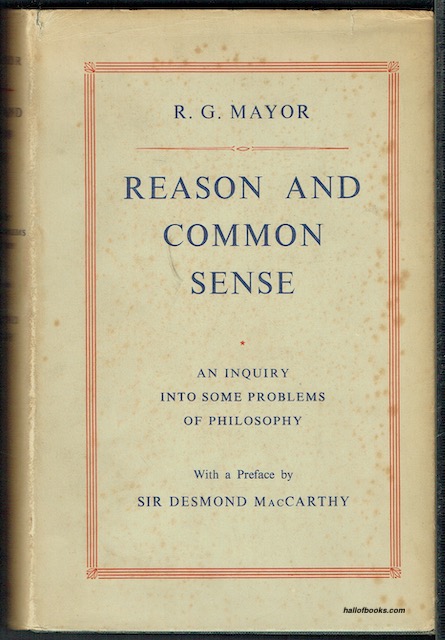 Reason And Common Sense: An Inquiry Into Some Problems Of Philosophy