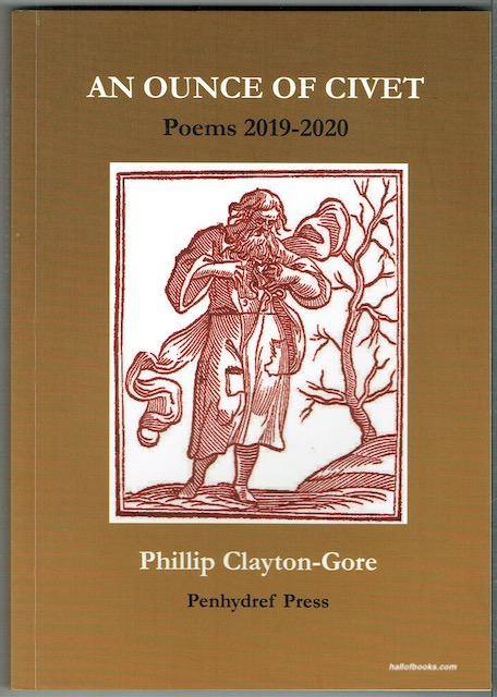 An Ounce Of Civet: Poems 2019-2020