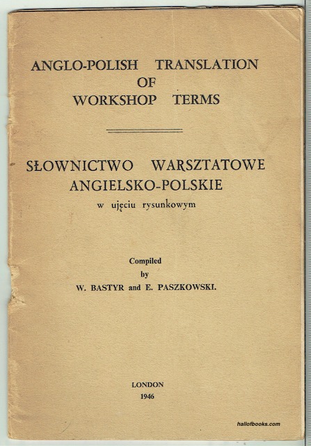 Anglo-Polish Translation Of Workshop Terms: Slownictwo Warsztatowe Angielsko-Polskie W Ujeciu Rysunkowym