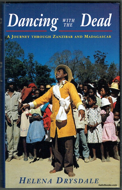 Dancing With The Dead: A Journey Through Zanzibar And Madagascar
