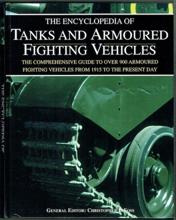 The Encyclopedia Of Tanks And Armoured Fighting Vehicles