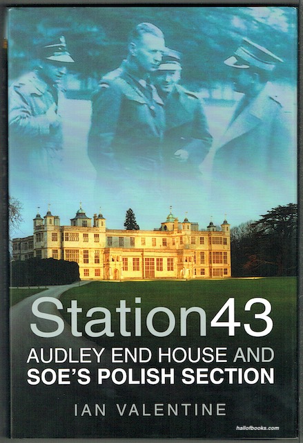 Station 43: Audley End House And SOE's Polish Section