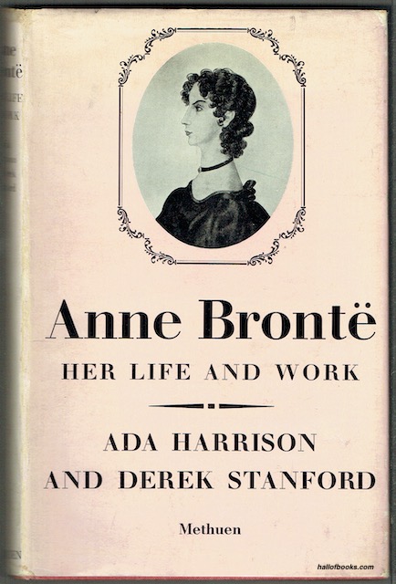 Anne Bronte: Her Life And Work