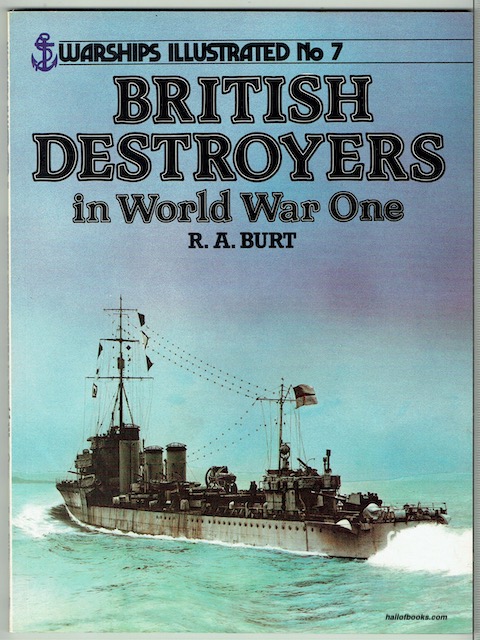 Warships Illustrated No. 7: British Destroyers In World War One