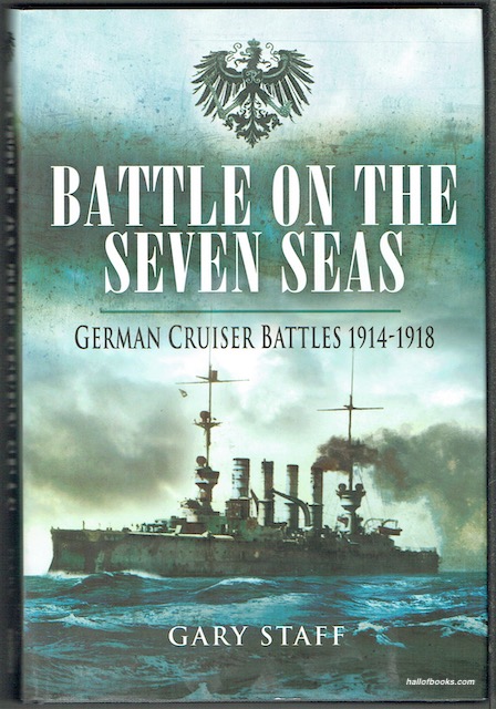 Battles On The Seven Seas: German Cruiser Battles 1914-1918